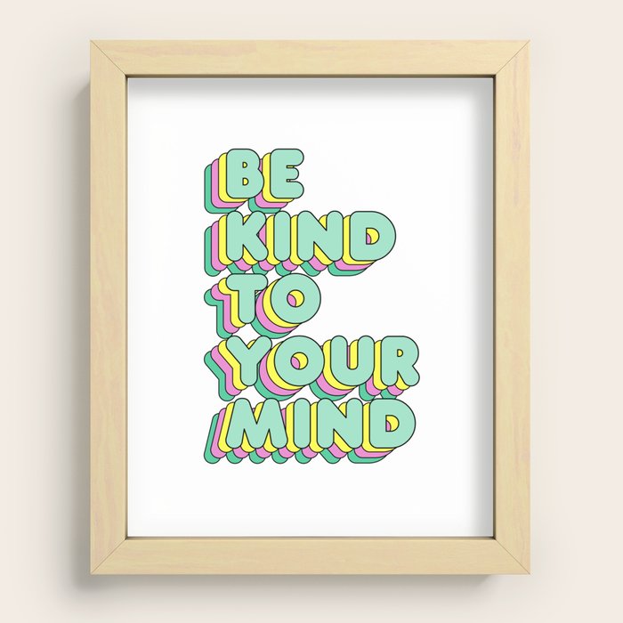 Be kind to your mind Mental Health Awareness Recessed Framed Print