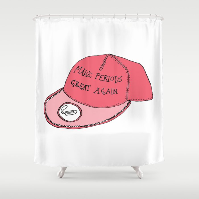 Make Periods Great Again Shower Curtain