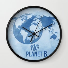 There Is No Planet B Wall Clock