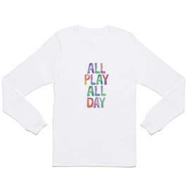 ALL PLAY ALL DAY rainbow watercolor Long Sleeve T Shirt