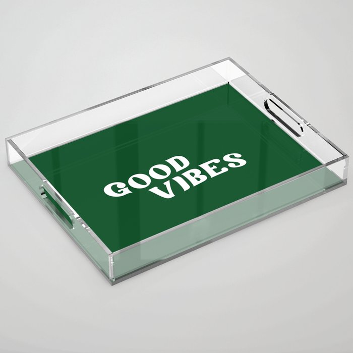 Good Vibes 2 green Acrylic Tray
