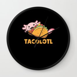 Tacolotl Axolotl Tacco Lovers Cute Animals Wall Clock