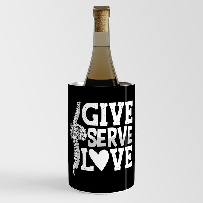 Chiropractic Give Serve Love Spine Chiropractor Wine Chiller