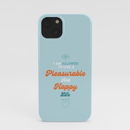 Pleasurable And Happy Life - Mantra iPhone Case