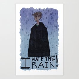 hate the rain Art Print