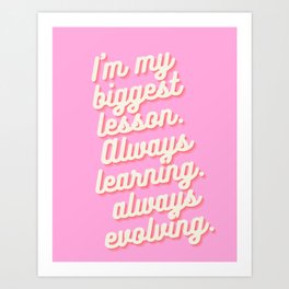 Motivational, Inspirational, Daily Affirmation, Positive, Pink Art Print