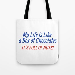 Forrest Gump "My Life is Like a Box of Chocolates" Tote Bag