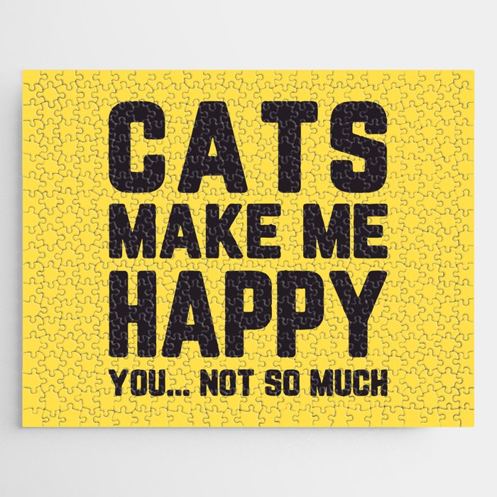 Cats Make Me Happy Funny Quote Jigsaw Puzzle