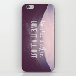 Breathe it all in, Love it all out iPhone Skin
