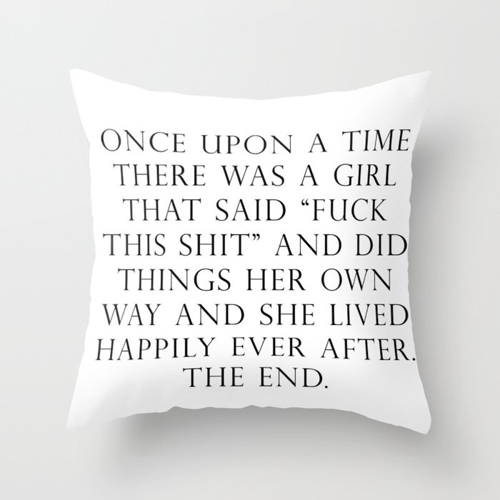Once upon a time she said fuck this Deko-Kissen | Graphic-design, Typografie, Fuck-this-shit, Once-upon-a-time, Feministin, Feminismus, Weiblich, Girlboss, Mädchen, The-future-is-female