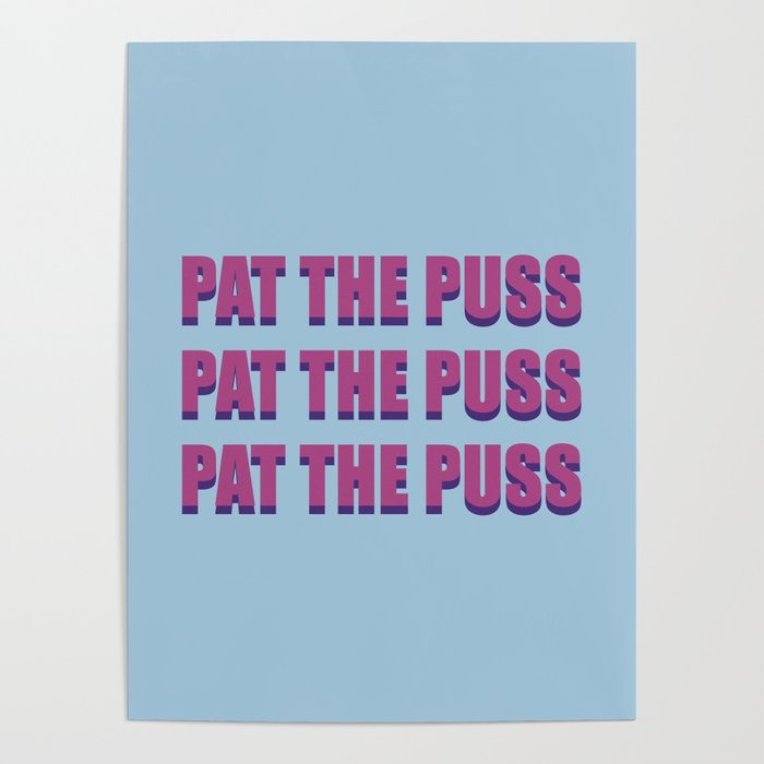 Pat the puss Poster