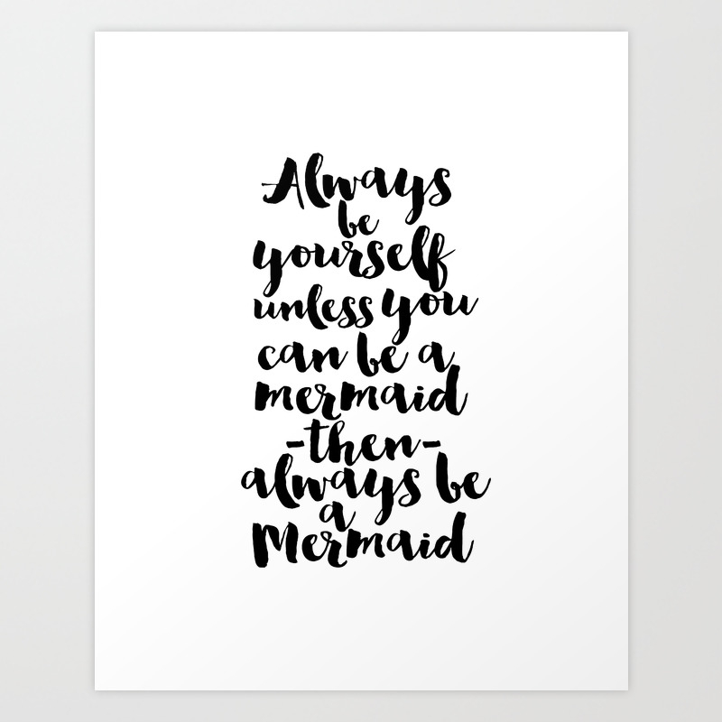 Always Be Yourself Printable Art Nursery Wall Art Let S Be Mermaids Nursery Art Baby Girl Decor Art Print By Milos955 Society6