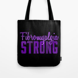 Fibromyalgia Strong Tote Bag