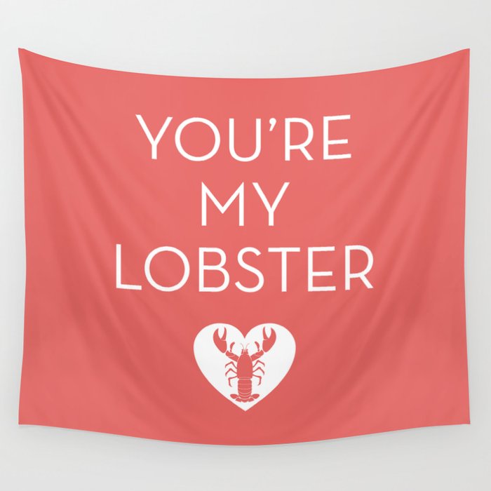 You're My Lobster - Rose Wall Tapestry
