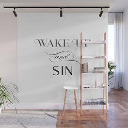 WAKE UP & SIN Wall Mural