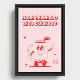 Coffee print - More espresso less depresso Framed Canvas