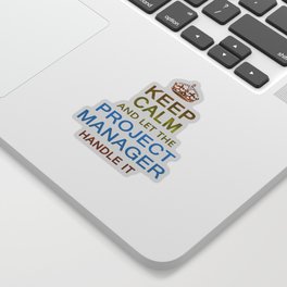 Let The Project Manager Handle it Sticker