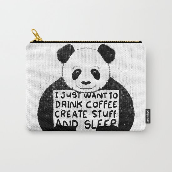 I Just Want To Drink Coffee, Create Stuff and Sleep Carry-All Pouch