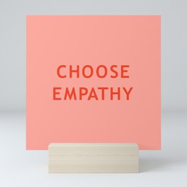 Choose Empathy pink Mini Art Print