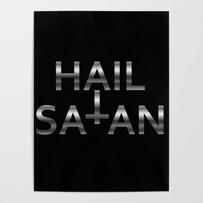 Hail Satan- Silver Antichrist quote with occult symbol Poster