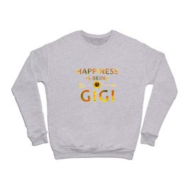 happiness is being a gigi Crewneck Sweatshirt