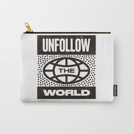 UNFOLLOW THE WORLD Carry-All Pouch