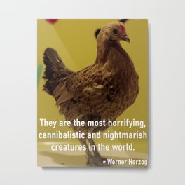 Herzog's Dancing Chicken Metal Print | Nerd, Horrifying, Filmstudent, Graphicdesign, Cultclassic, Quote, Filmnerd, Newgermancinema, Filmschool, Stroszek 