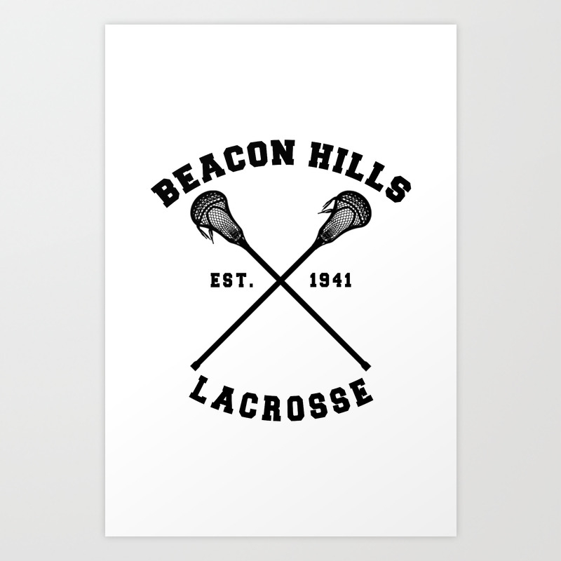 Teen Wolf Beacon Hills Lacrosse Art Print By Hoechlins Beta Society6