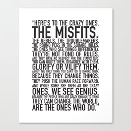 Here's to the crazy ones Canvas Print