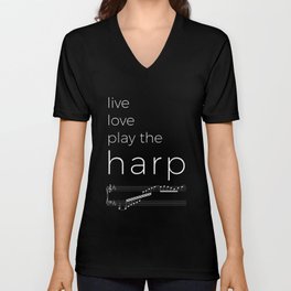 Live, love, play the harp (dark colors) V Neck T Shirt