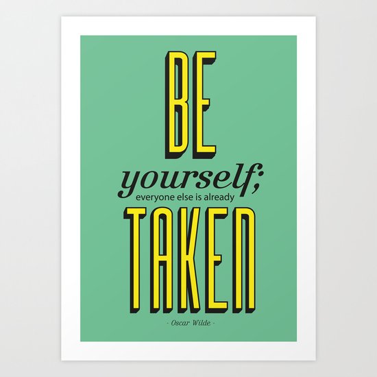 Be yourself Art Print