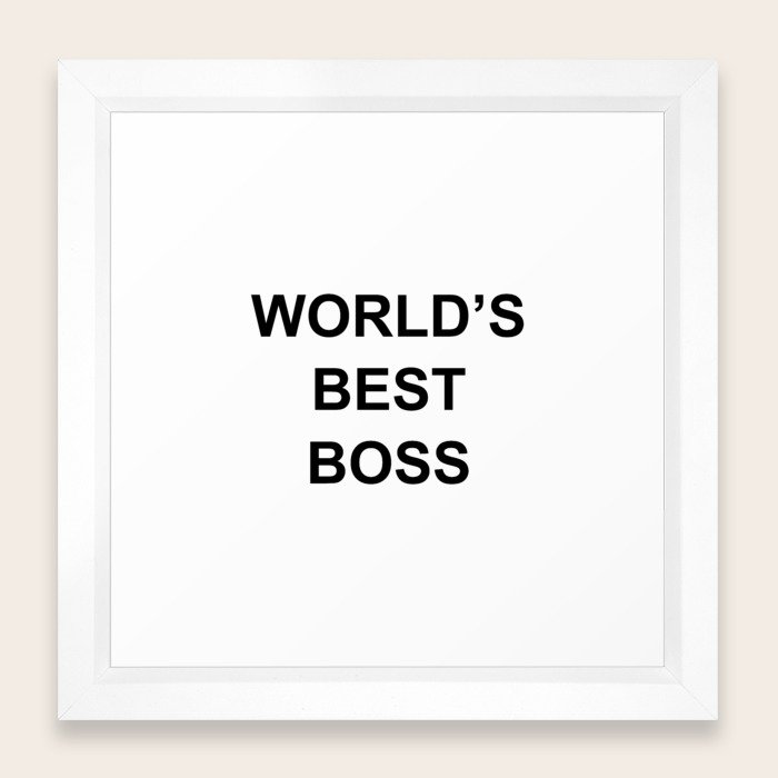 World S Best Boss The Office Framed Art Print By Ablees World S Best Boss The Office Framed Art Print By Ablees Society6