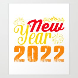 happy new years 2022 goodbay 2021 hello 2022 Art Print