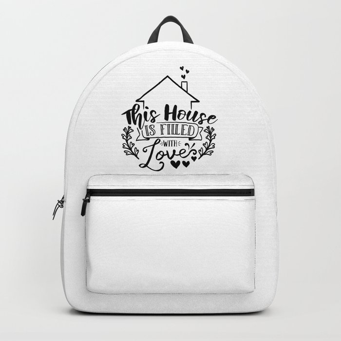 This House Is Filled With Love Backpack