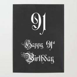 [ Thumbnail: Happy 91st Birthday - Fancy, Ornate, Intricate Look Poster ]