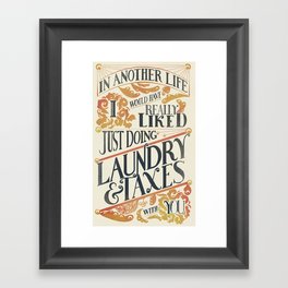 Laundry and Taxes | Everything Everywhere All At Once Quote Framed Art Print