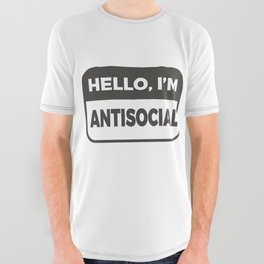 Hello, I'm Antisocial Funny All Over Graphic Tee