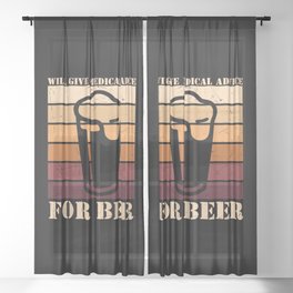 Will Give Medical Advice For Beer Funny Sheer Curtain
