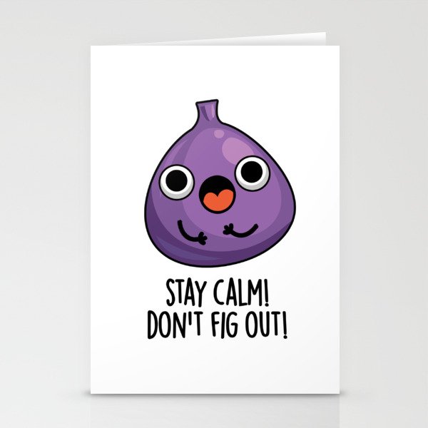 Stay Calm Don't Fig Out Funny Fruit Pun Stationery Cards