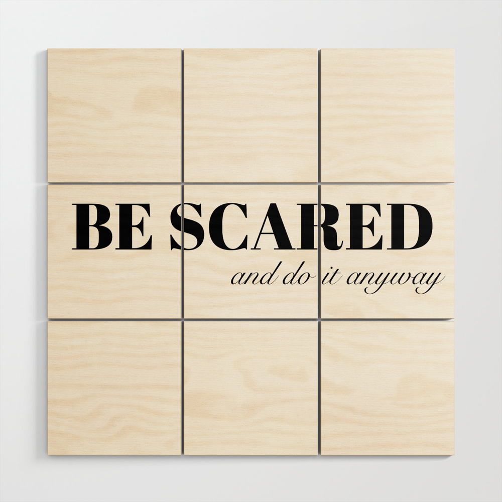 Be Scared Wood Wall Art by typutopia