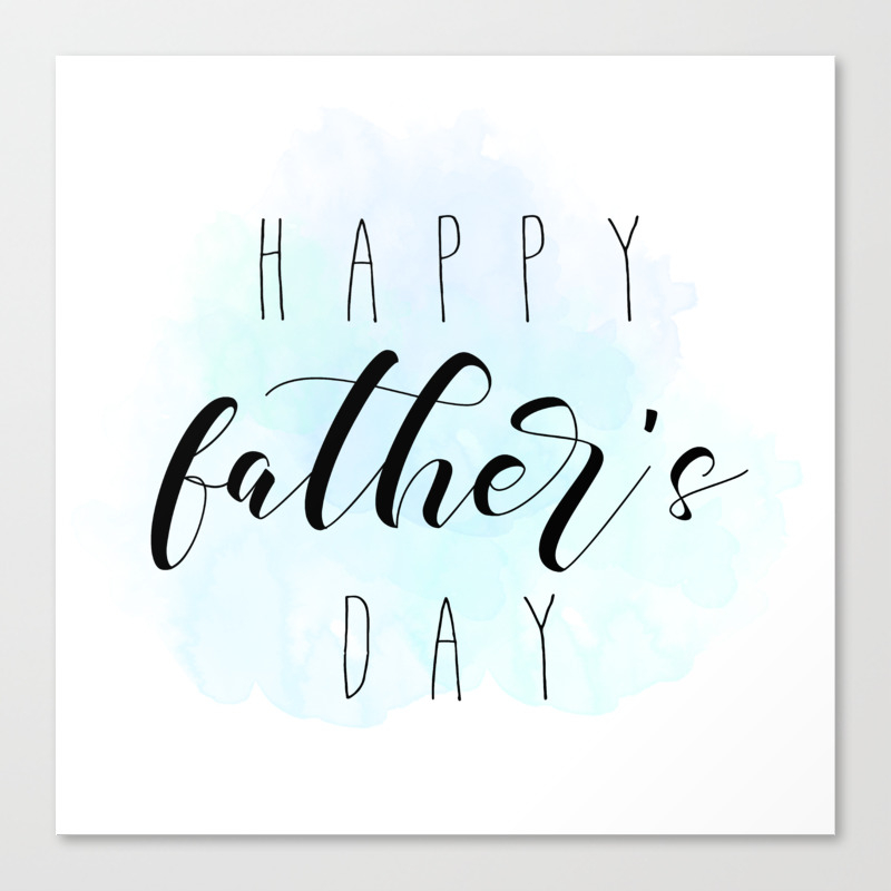 Happy Father S Day Blue Paint Canvas Print By Avenger Society6