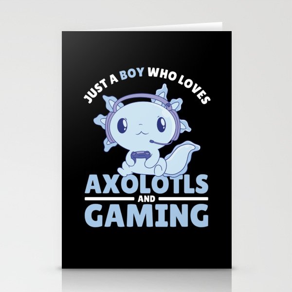 Just A Boy Who Loves Axolotls And Gaming Stationery Cards
