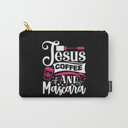 Jesus Coffee And Mascara Makeup Quote Carry-All Pouch