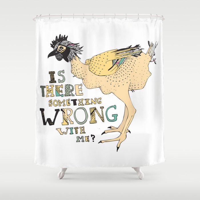 Is there something wrong with me? Shower Curtain