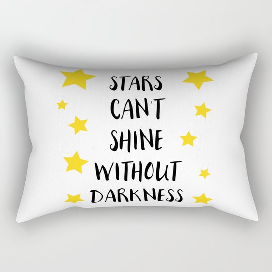 Stars can't shine without darkness Rectangular Pillow