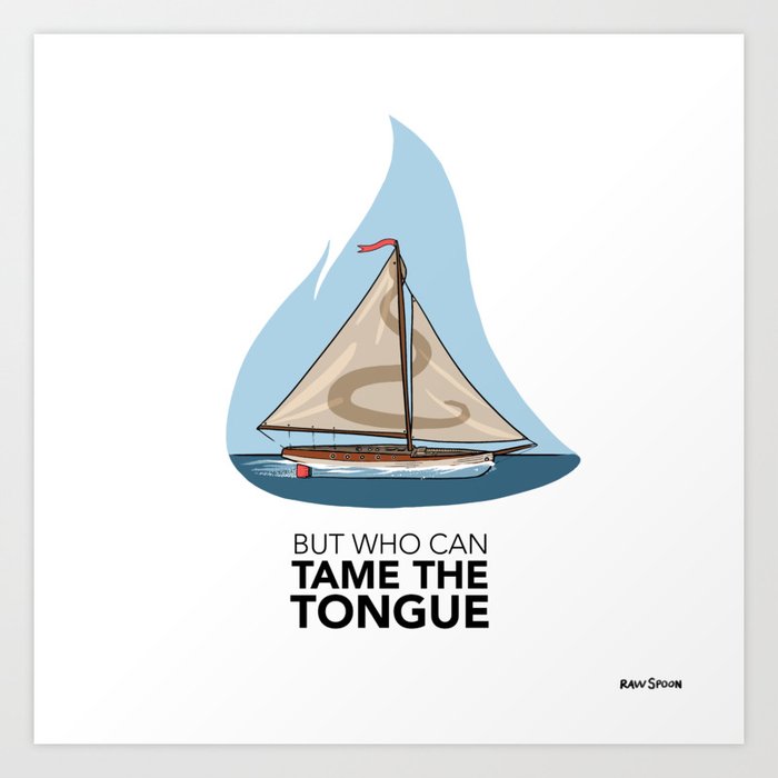 #5 Who Can Tame the Tongue Art Print