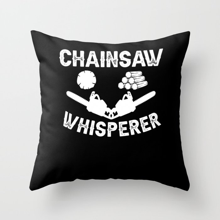 Chainsaw Logger Chain Saw Lumberjack Throw Pillow