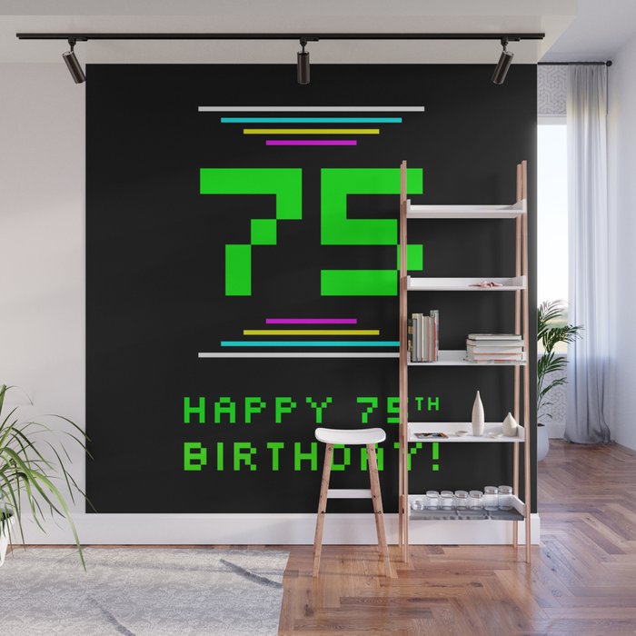 75th Birthday - Nerdy Geeky Pixelated 8-Bit Computing Graphics Inspired Look Wall Mural