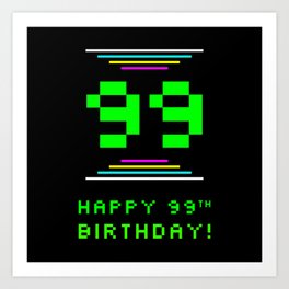 [ Thumbnail: 99th Birthday - Nerdy Geeky Pixelated 8-Bit Computing Graphics Inspired Look Art Print ]