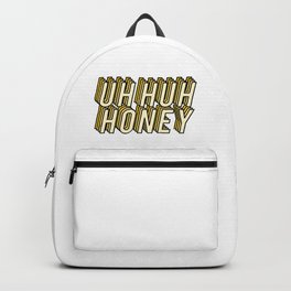 Uh Huh Honey Backpack | Digital, Uhhuhhoney, Graphicdesign, Yellow, Words, Text, Gradient, Blockletters, Typography, Italic 